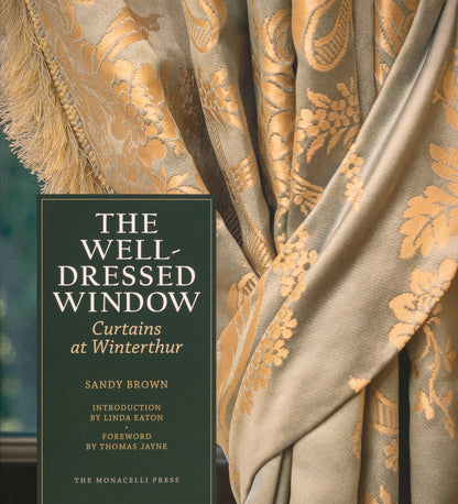 The Well-Dressed Window: Curtains at Winterthur