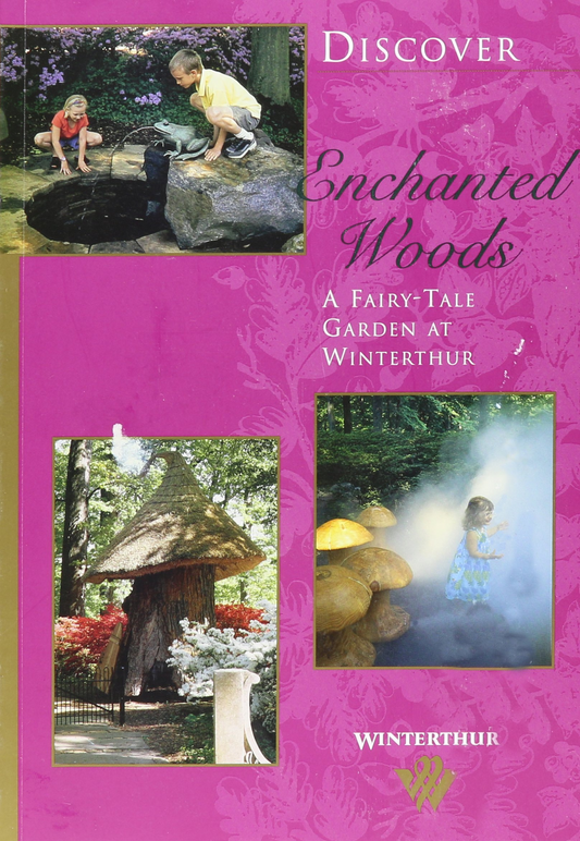Book cover of 'Discover Enchanted Woods' with images of children playing and a fairy-tale garden.