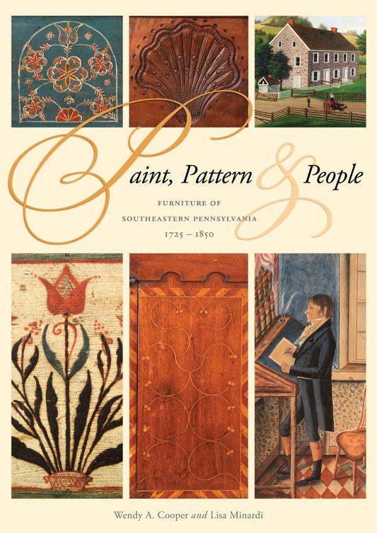 Paint Pattern & People: Furniture of Southeastern Pennsylvania, 1725–1850
