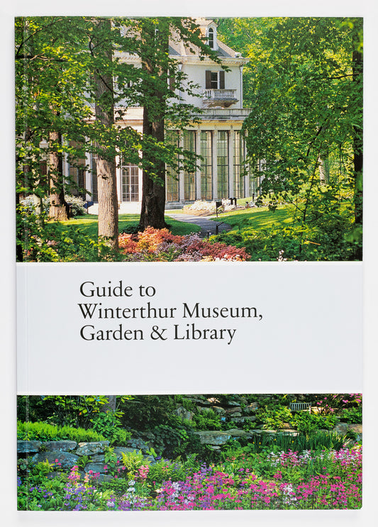 Guide to Winterthur Museum Garden & Library